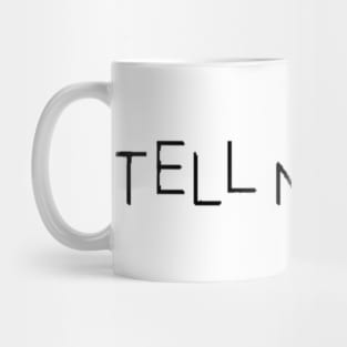 Tell Me Why Logo Mug